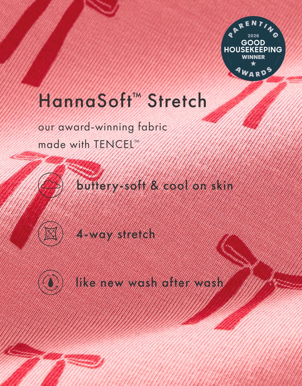 HannaSoft™ Stretch
our award-winning fabric made with TENCEL™
close-up of fabric